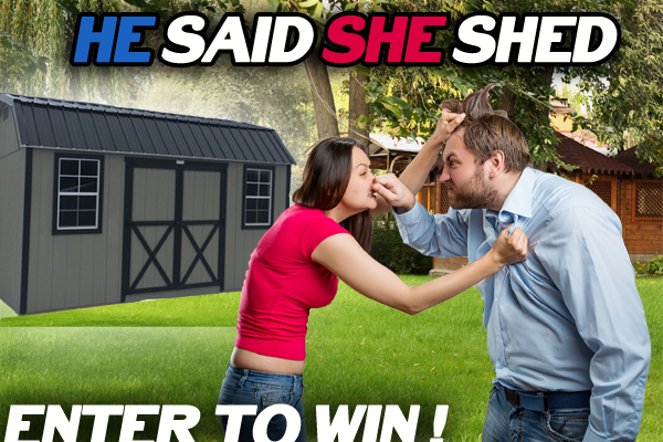 He Said She Shed Sweepstakes